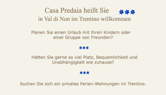 Casa Predaia heißt Sie  in Val di Non im Trentino willkommen